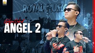 Download lagu GILGA SAHID - ANGEL 2 (  Live Video Royal Music ) mp3