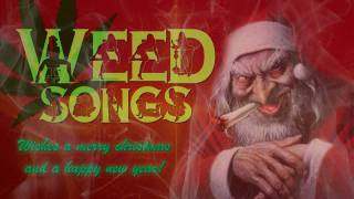 Weed Songs Christmas Special