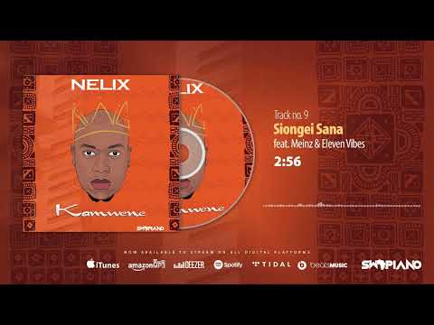 Nelix - Siongei Sana (feat. Meinz & Eleven Vibes)