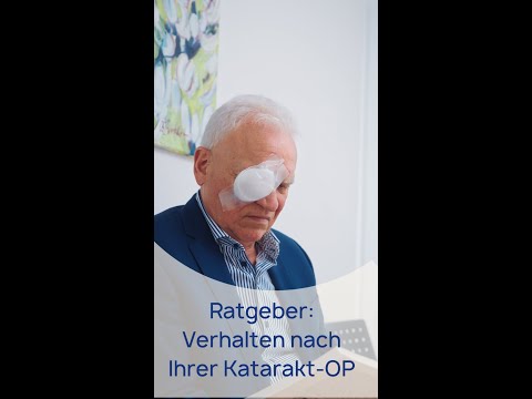 Ratgeber: Richtiges Verhalten nach Ihrer Katarakt-OP (Grauer Star)
