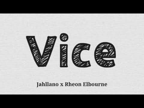 JAHLLANO, RHEON ELBOURNE- VICE LYRICS| J Lyrics
