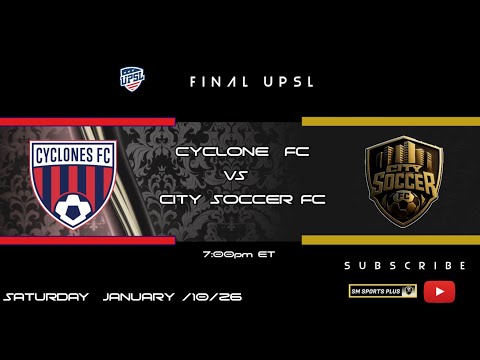 Cyclones FC vs City Soccer FC  / Final UPSL