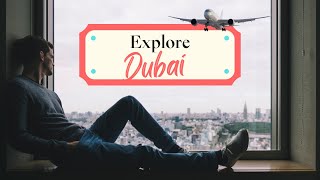 Dubai Travel Guide | Detailed Dubai Information | Culture, History, Food, Places of UAE