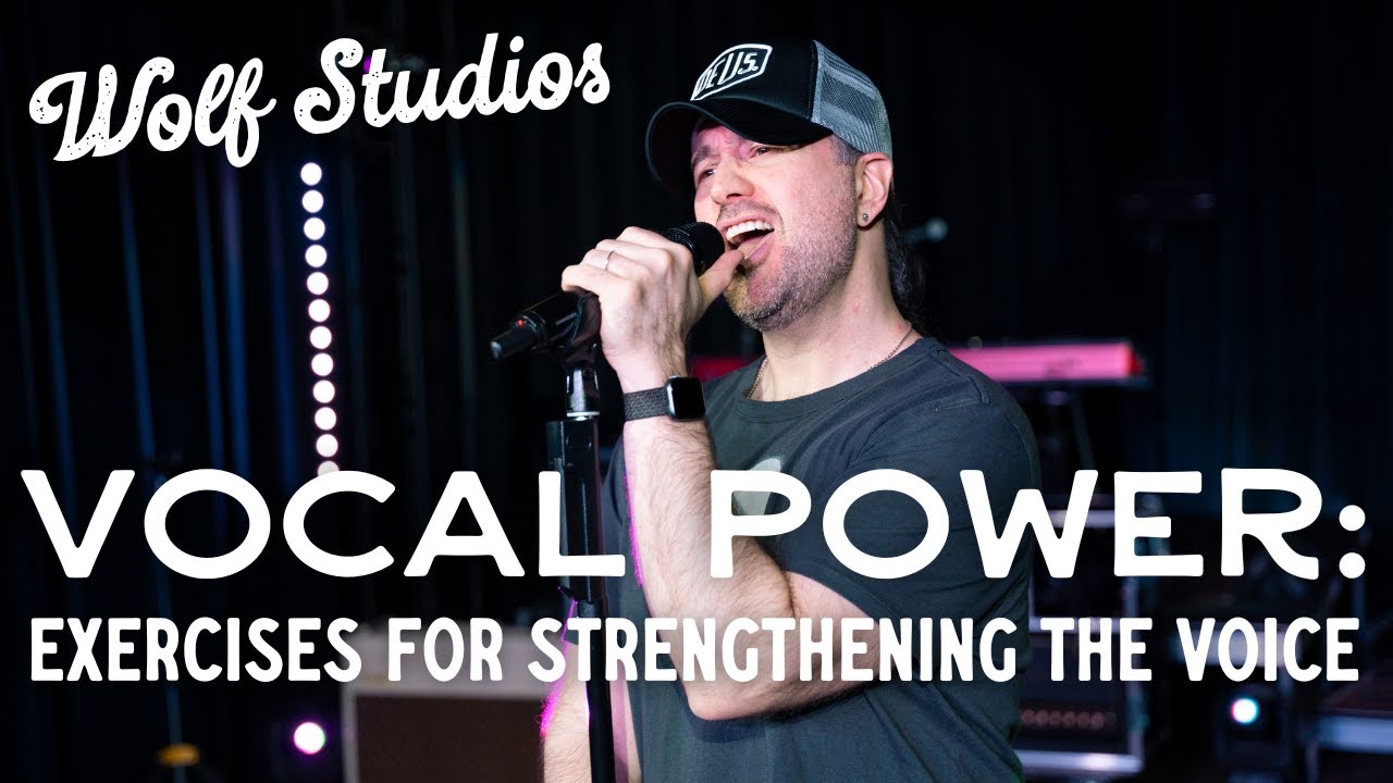 Vocal Power: Exercises For Strengthening The Voice