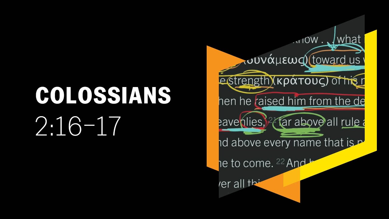 Shadows of Christ, the Substance: Colossians 2:16–17