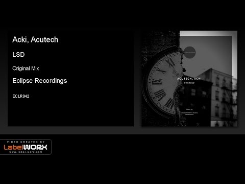 Acki, Acutech - LSD (Original Mix) [Eclipse Recordings]