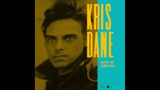 Kris Dane - Rose Of Jericho (taken from the 'Rose of Jericho' album)