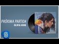 Olivia Hime - Próxima Partida (Álbum Completo: Segredo do Meu Coração )