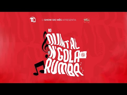 Show do mês | 11ª Temporada | No Quinta com: N´gola Rumba