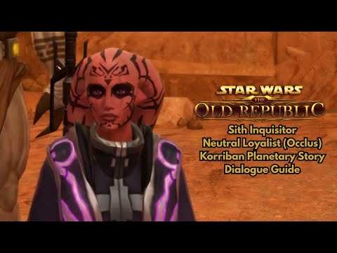 SWTOR: Sith Inquisitor - Neutral Loyalist (Occlus) | Korriban Planetary Story [Dialogue Guide]