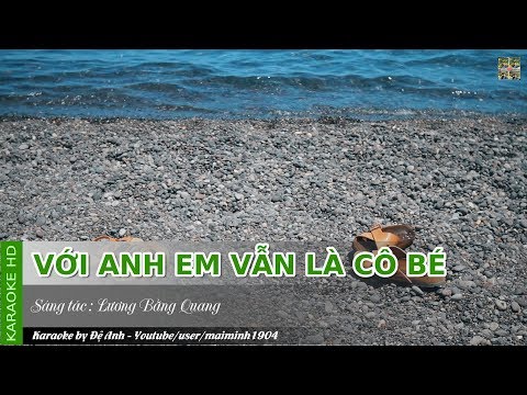 Karaoke VỚI ANH EM VẪN LÀ CÔ BÉ - Hồ Quỳnh Hương || Beat Chuẩn
