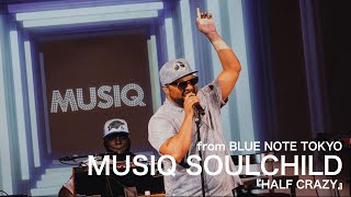 MUSIQ SOULCHILD - HALF CRAZY - BLUE NOTE TOKYO Live 2025