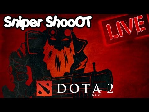 Dota 2: Sniper Shoot !