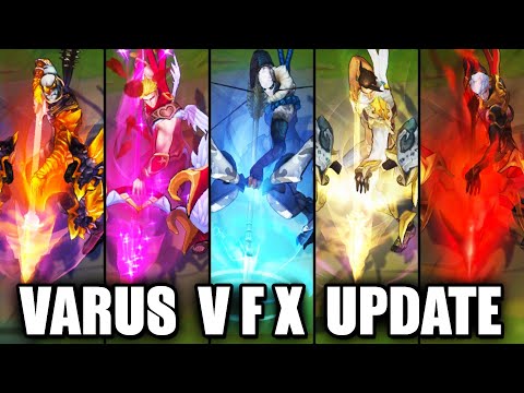 All Varus Skins VFX Update 2021 (League of Legends)