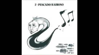 PESCADO RABIOSO 2 - 1973 - (Dos Discos) L.A. SPINETTA