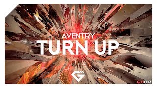 Aventry - Turn Up (Original Mix)