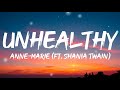 Anne-Marie - Unhealthy (Lyrics) Ft. Shania Twain