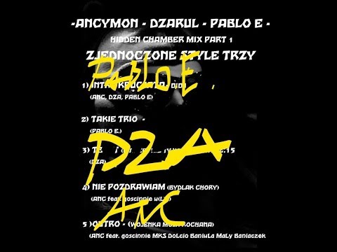 ANCYMON - DZARULA - PABLO E. -  2019 #PolskiHipHop #Podziemie #PolskiRap
