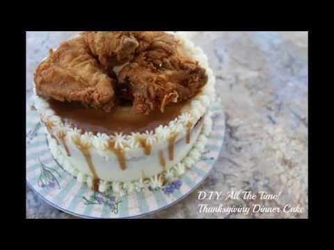 D.I.Y All the Time! Thanksgiving Dinner Cake
