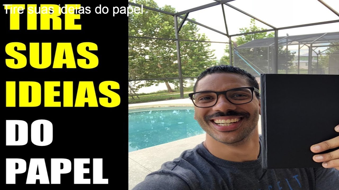 COMO TIRAR SUAS IDEIAS DO PAPEL  | com 4 passos simples