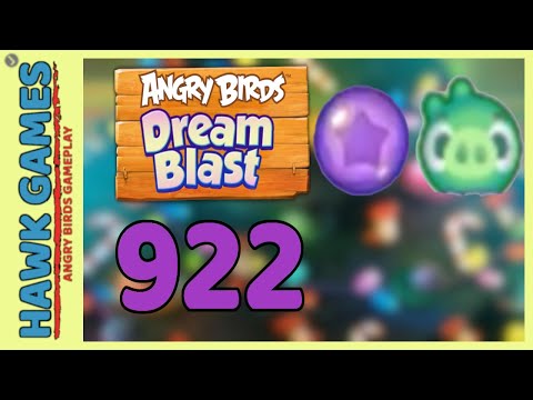 Angry Birds Dream Blast Level 922 Hard - Walkthrough, No Boosters