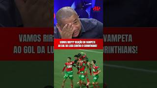 VAMOS RIR??? VAMPETA FICOU PU**! REAÇÃO HILÁRIA AO GOL DA PORTUGUESA CONTRA O CORINTHIANS!