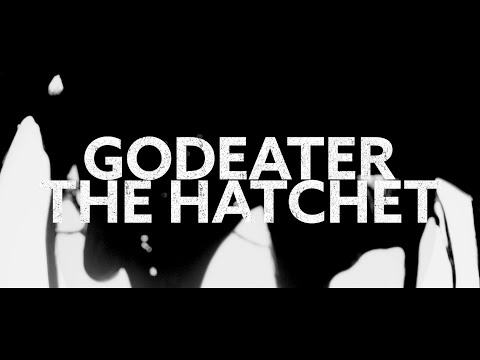 Godeater - The Hatchet [Official Music Video]