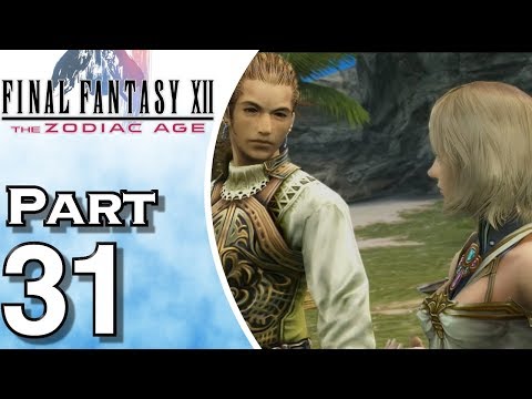 Final Fantasy XII: The Zodiac Age - Gameplay - Walkthrough - Let's Play - PS4 - Part 31