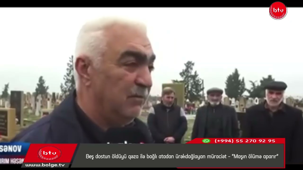 Beş dostun öldüyü qəza ilə bağlı atadan ürəkdağlayan müraciət – “Maşın ölümə aparır”