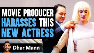 Producer Harasses Aspiring Actress, He Lives To Regret His Decision | Dhar Mann video