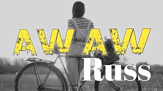Russ - AW AW Lyrics