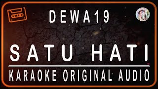 Download lagu DEWA 19 - SATU HATI - KARAOKE ORIGINAL AUDIO mp3