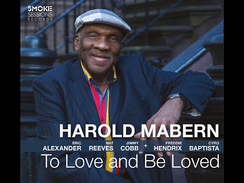 Harold Mabern "TO LOVE AND BE LOVED" EPK Smoke Sessions Records