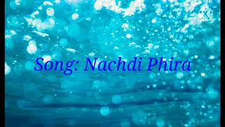 Download lagu Song: Nachdi Phira Lyrics. mp3 Download lagu Song: Nachdi Phira Lyrics. mp3