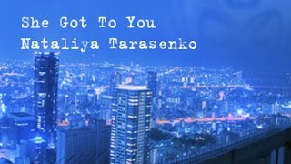 She Got To You ( Esperanza Spalding cover) | Nataliya Tarasenko LIVE