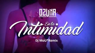Ozuna - En La Intimidad Remix Dj MoU