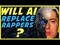 Will AI Replace Rappers