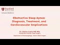 Obstructive Sleep Apnea Diagnosis Treatment And Cardiovascular Implications With Elaine Costa MD