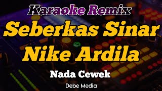 Download lagu DJ Seberkas Sinar Karaoke Remix Nada Cewek mp3