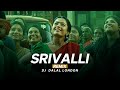 Srivalli | Pushpa | Club Remix | Hindi Version | DJ Dalal London | Allu Arjun | Rashmika Mandanna