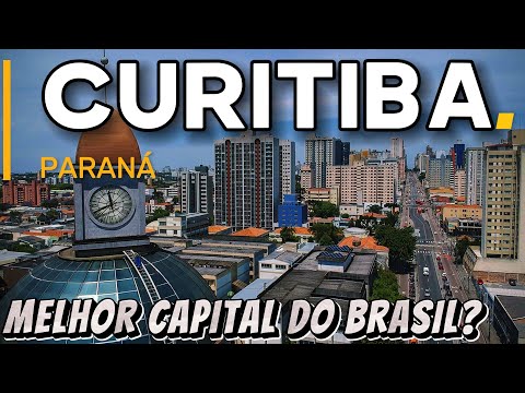 CURITIBA (PARANÁ). A melhor capital do Brasil?