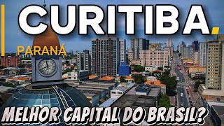 CURITIBA (PARANÁ). A melhor capital do Brasil?