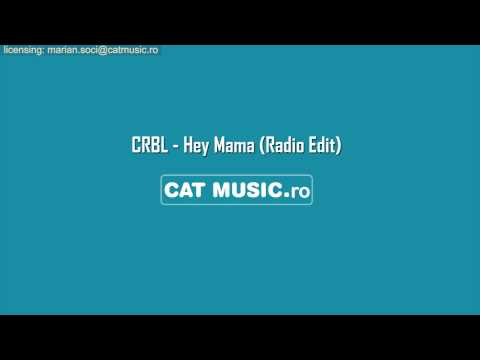CRBL - Hey Mama (Official Single)