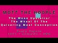 MOTT THE HOOPLE-The Moon Upstairs/The Wheel Of The Quivering Meat Conception (vinyl)