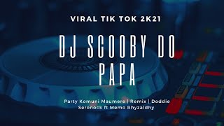 Download lagu PUB SCOOBY MIX || DODDIE SERONOCK FT MEMO RHYZALDHY mp3