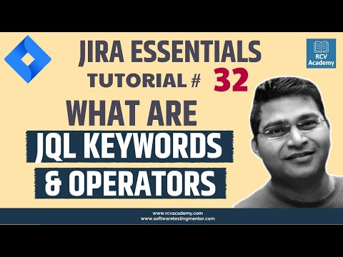 JIRA Tutorial 32 Jira Query Language JQL Keywords and Operators