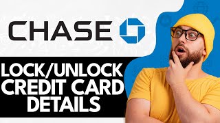 How to Lock/Unlock Details Credit Card Chase Bank (2024)