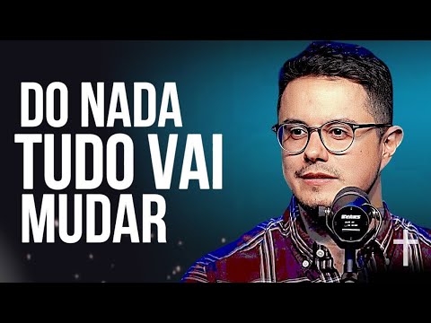 It's an answer: out of nowhere EVERYTHING will change - Deive Leonardo