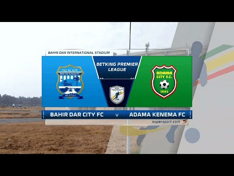 Bahir Dar City FC v Adama Kenema FC | Highlights