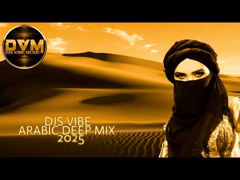 Djs Vibe - Arabic Deep Mix 2025